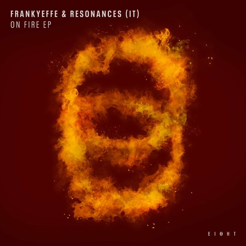 Frankyeffe - On Fire EP [EI8HT025]